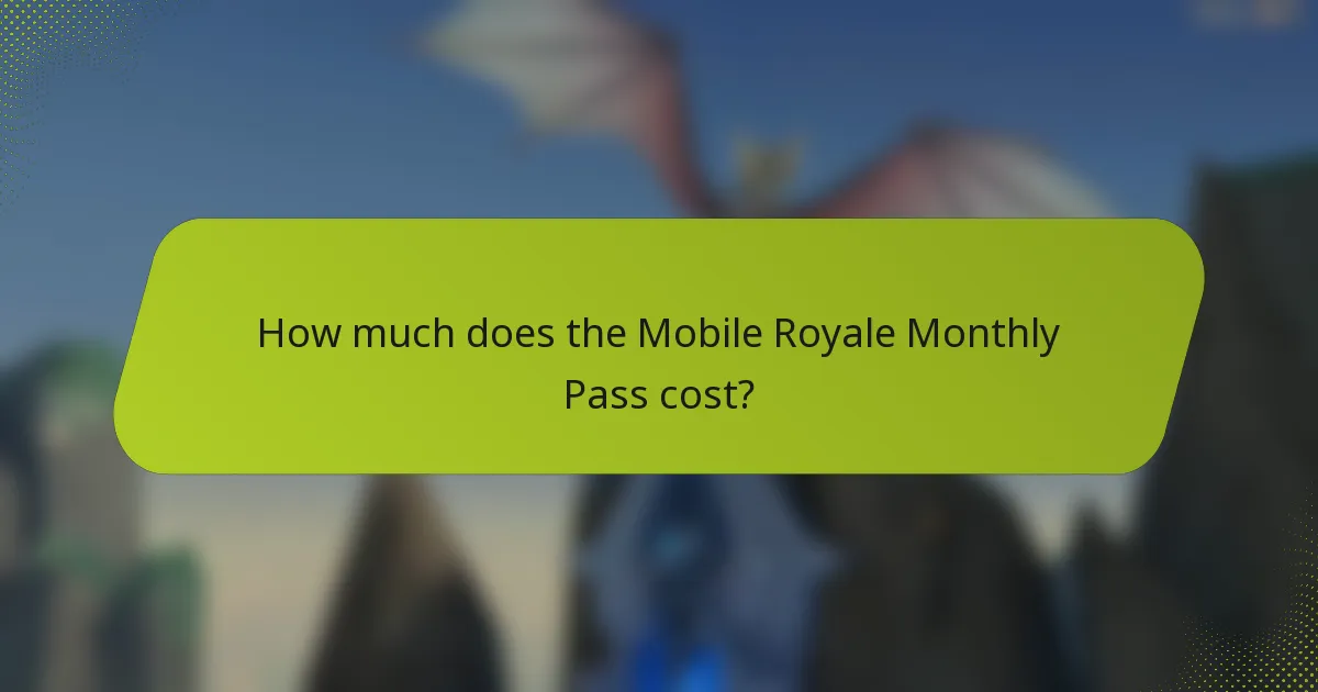 How much does the Mobile Royale Monthly Pass cost?