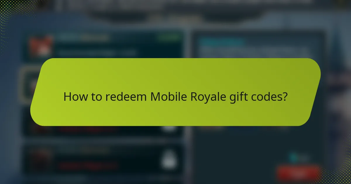 How to redeem Mobile Royale gift codes?