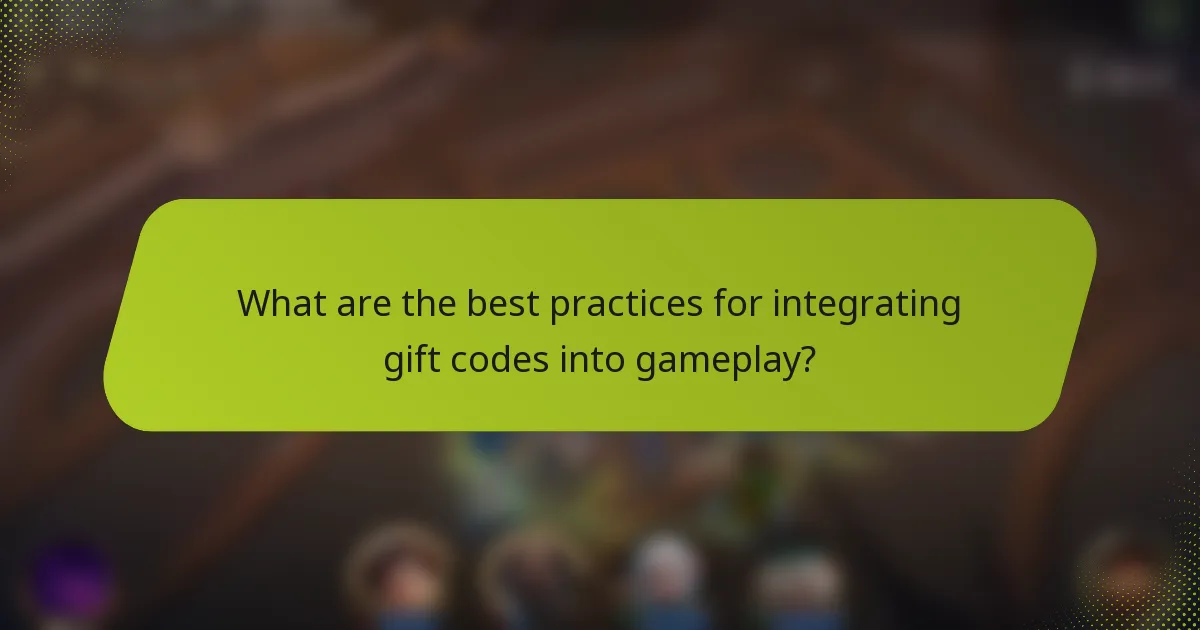 What are the best practices for integrating gift codes into gameplay?