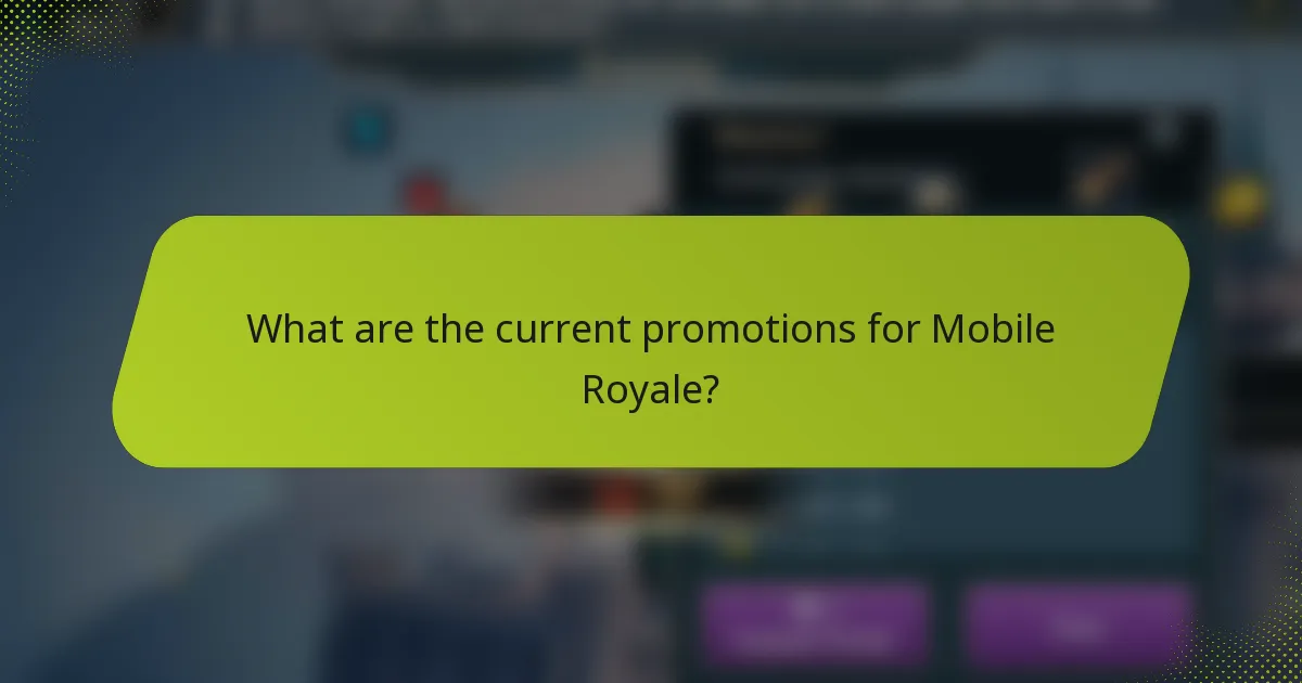 What are the current promotions for Mobile Royale?