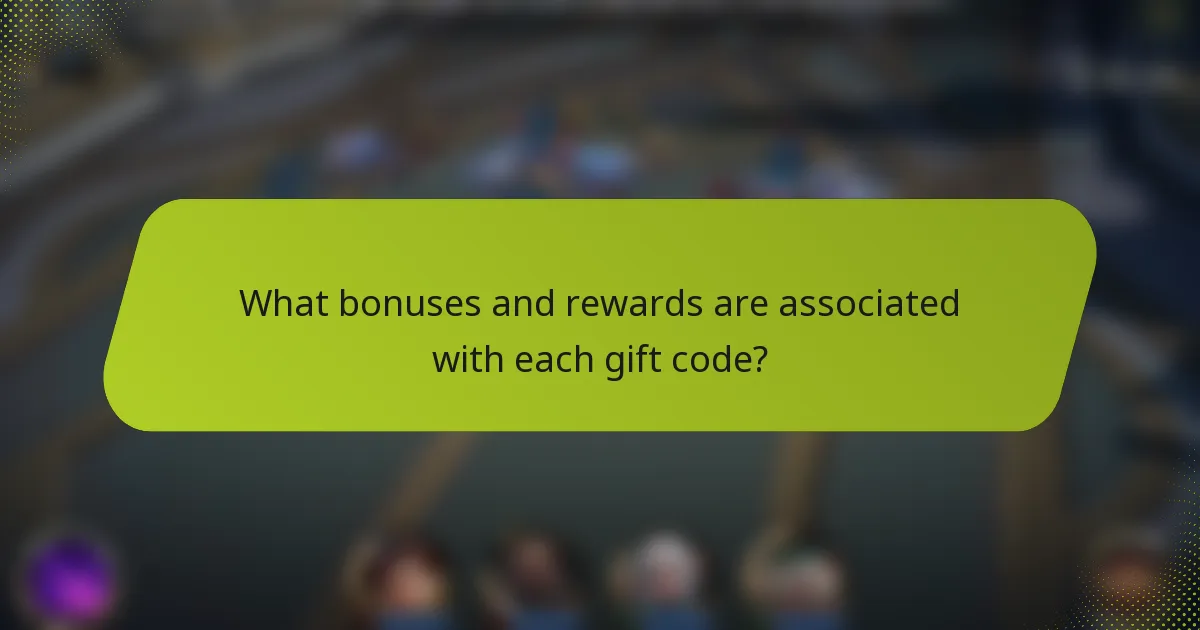 What bonuses and rewards are associated with each gift code?