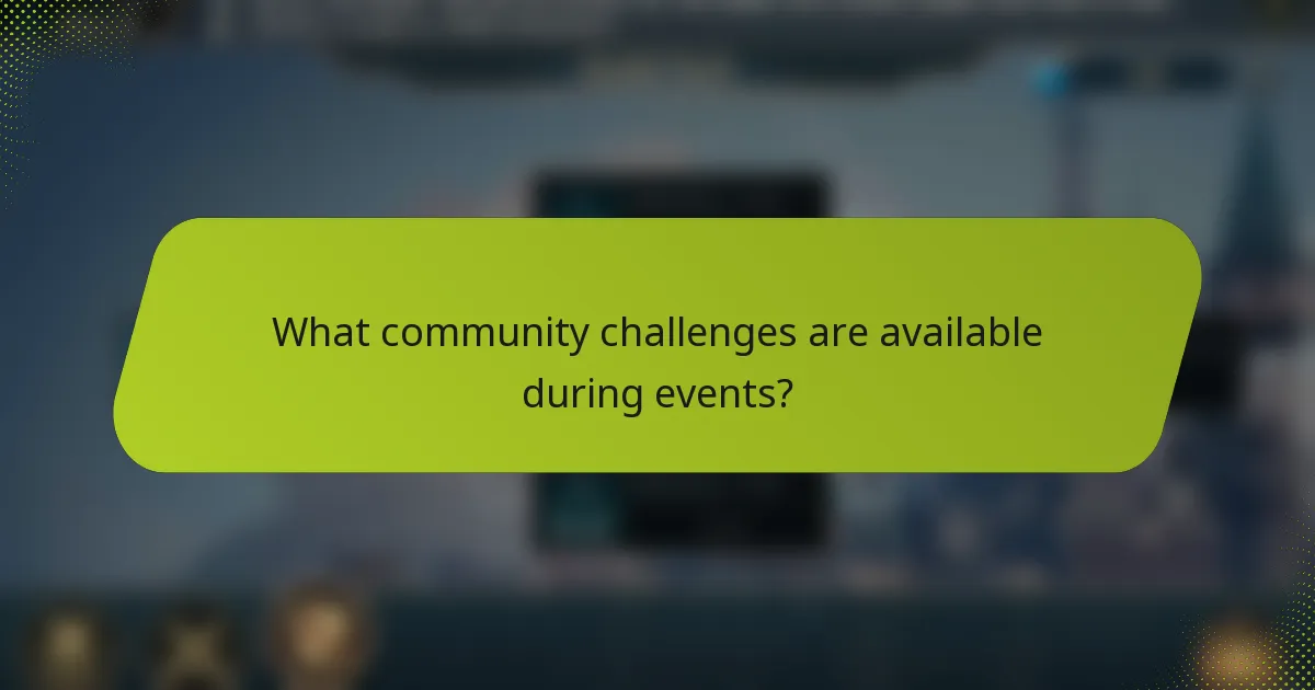 What community challenges are available during events?