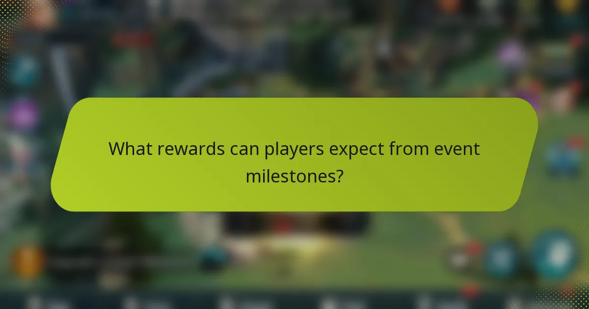 What rewards can players expect from event milestones?