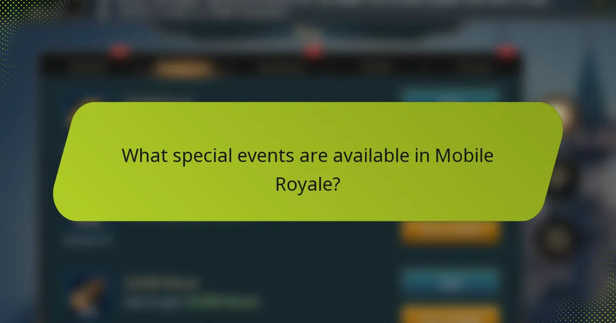 What special events are available in Mobile Royale?