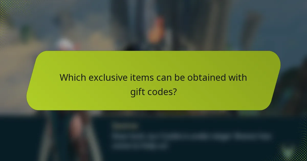 Which exclusive items can be obtained with gift codes?