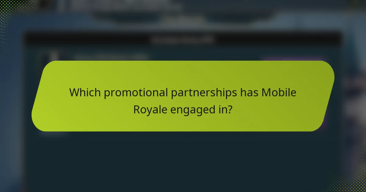 Which promotional partnerships has Mobile Royale engaged in?